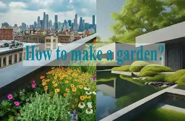 How to make a garden